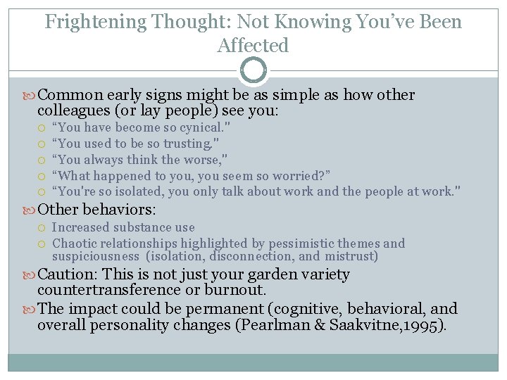 Frightening Thought: Not Knowing You’ve Been Affected Common early signs might be as simple