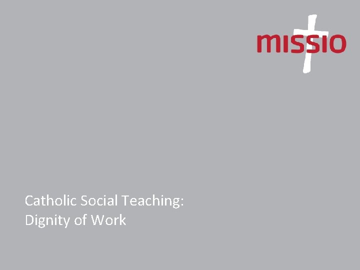 Catholic Social Teaching: Dignity of Work 