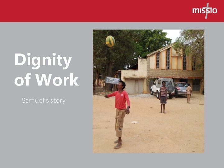 Dignity of Work Samuel’s story 
