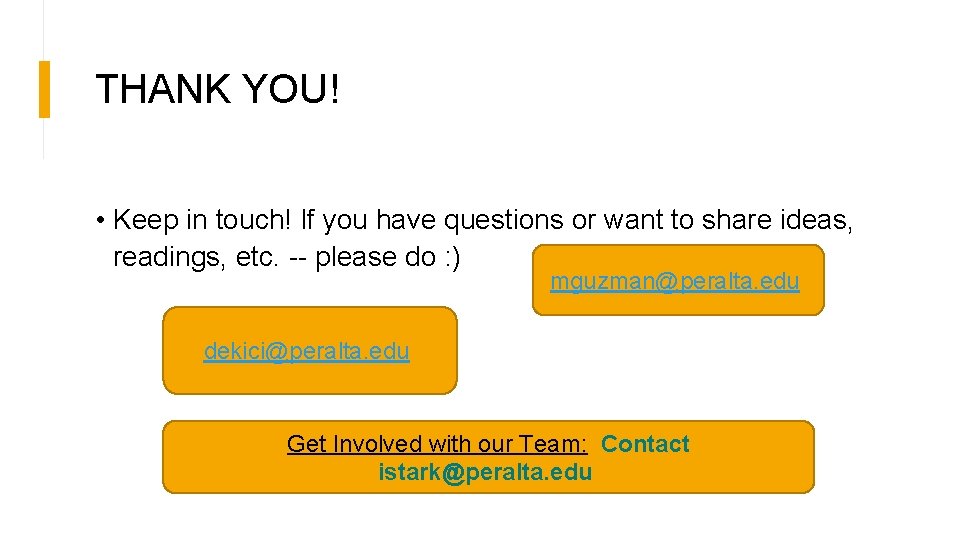 THANK YOU! • Keep in touch! If you have questions or want to share