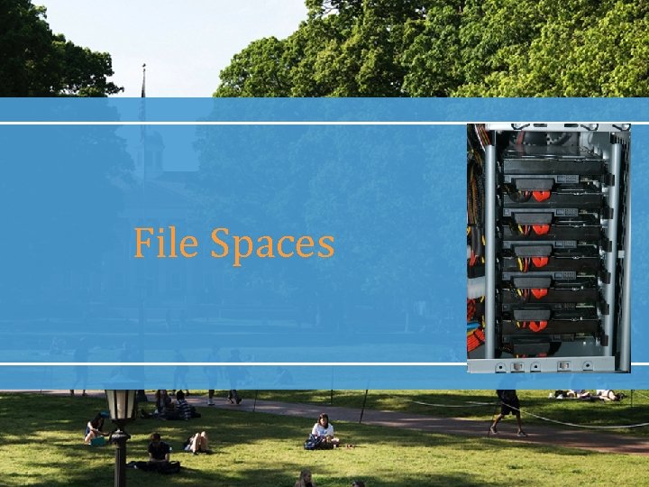  File Spaces 