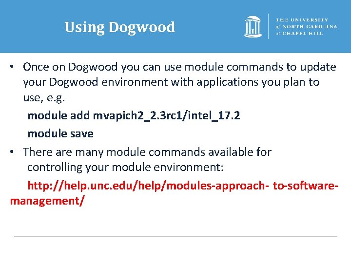 Using Dogwood • Once on Dogwood you can use module commands to update your