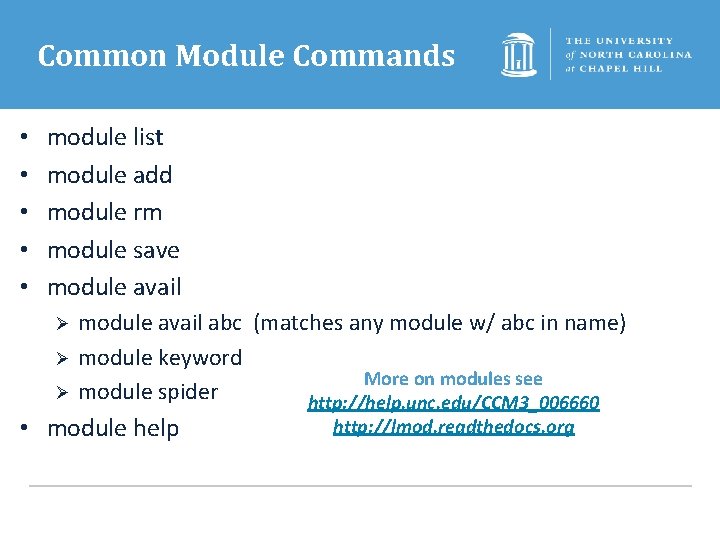 Common Module Commands • • • module list module add module rm module save