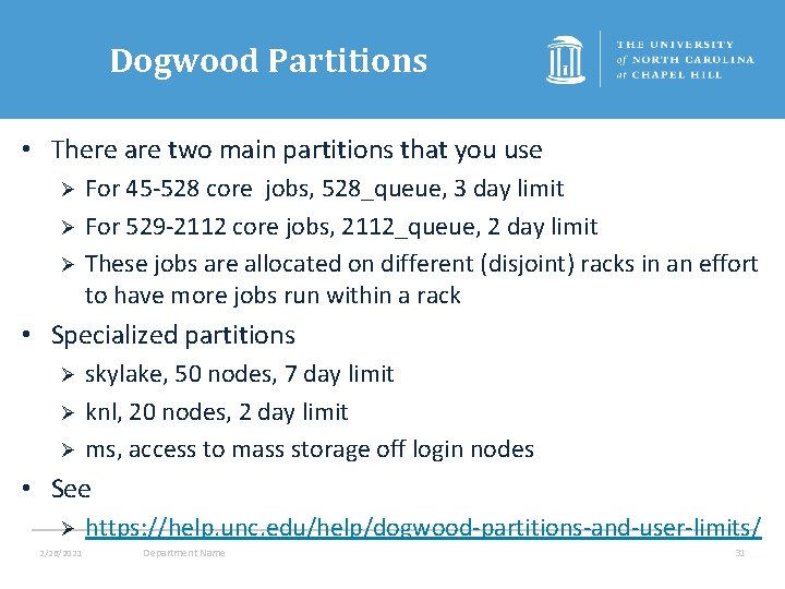 Dogwood Partitions • There are two main partitions that you use Ø Ø Ø