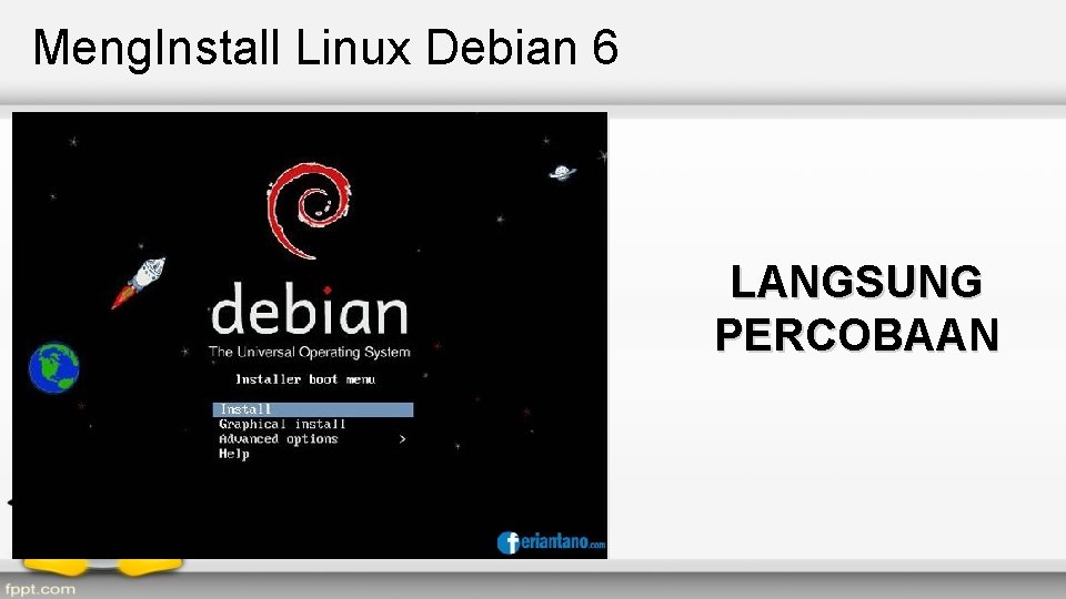 Meng. Install Linux Debian 6 LANGSUNG PERCOBAAN 