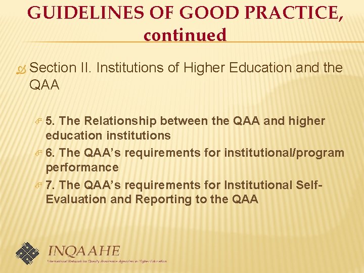 GUIDELINES OF GOOD PRACTICE, continued Section II. Institutions of Higher Education and the QAA