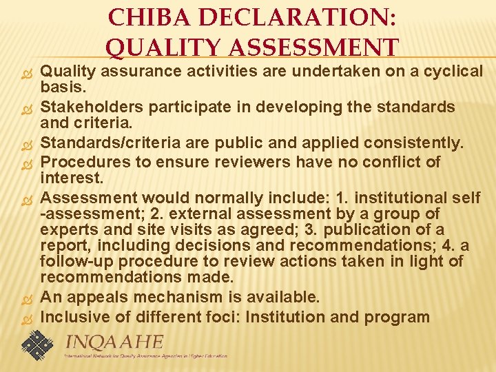 CHIBA DECLARATION: QUALITY ASSESSMENT Quality assurance activities are undertaken on a cyclical basis. Stakeholders