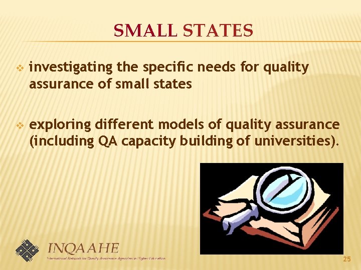 SMALL STATES v investigating the specific needs for quality assurance of small states v