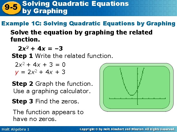 Solving Quadratic Equations 9 -5 by Graphing Example 1 C: Solving Quadratic Equations by
