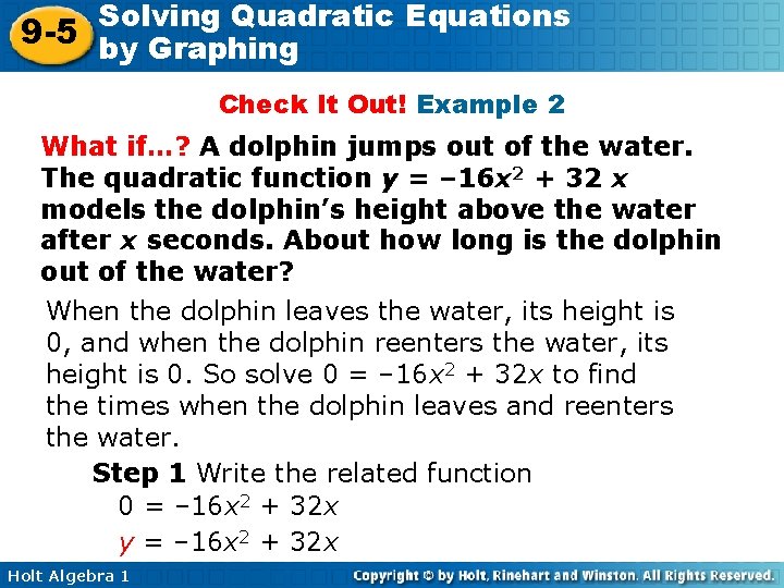 Solving Quadratic Equations 9 -5 by Graphing Check It Out! Example 2 What if…?