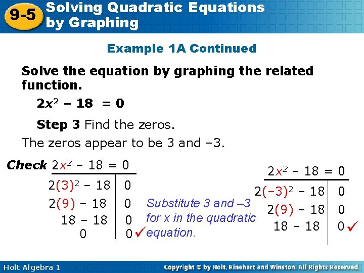 Solving Quadratic Equations 9 -5 by Graphing Example 1 A Continued Solve the equation