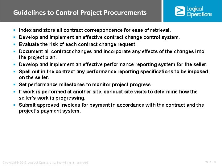 Guidelines to Control Project Procurements § § § § § Index and store all