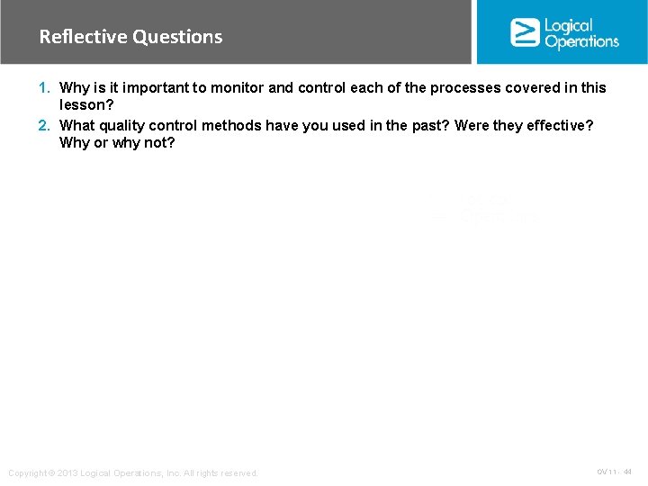 Reflective Questions 1. Why is it important to monitor and control each of the