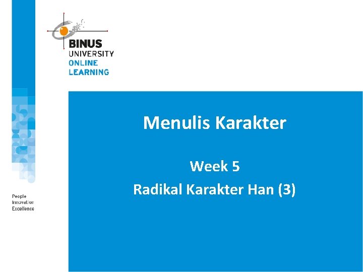 Menulis Karakter Week 5 Radikal Karakter Han (3) Menulis Karakter Week 5 Radikal Karakter Han (3)