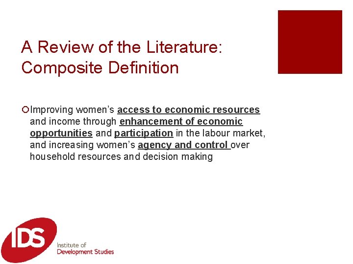 A Review of the Literature: Composite Definition ¡Improving women’s access to economic resources and