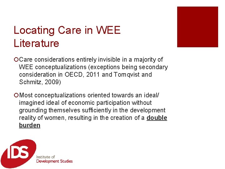 Locating Care in WEE Literature ¡Care considerations entirely invisible in a majority of WEE