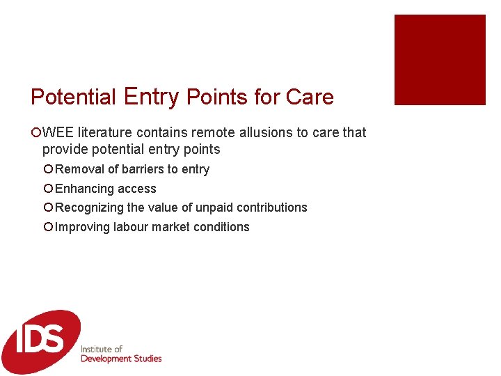 Potential Entry Points for Care ¡WEE literature contains remote allusions to care that provide