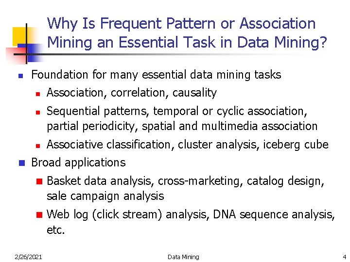 Why Is Frequent Pattern or Association Mining an Essential Task in Data Mining? n