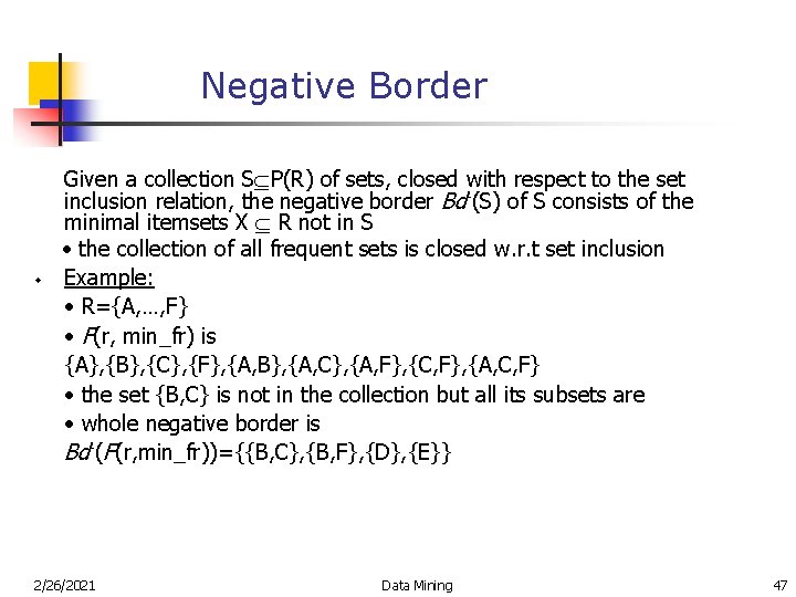 Negative Border w Given a collection S P(R) of sets, closed with respect to