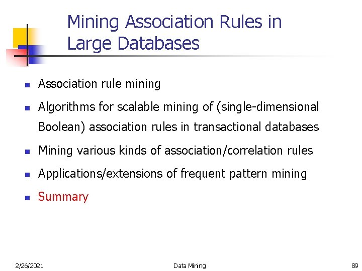 Mining Association Rules in Large Databases n Association rule mining n Algorithms for scalable