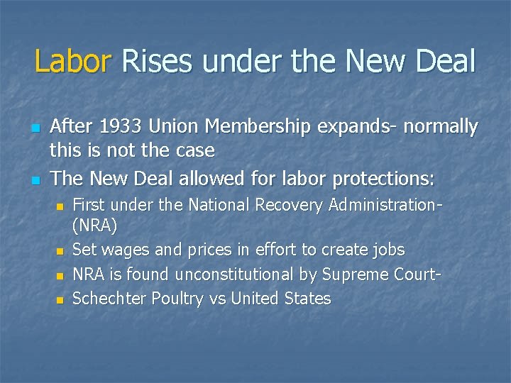 Labor Rises under the New Deal n n After 1933 Union Membership expands- normally