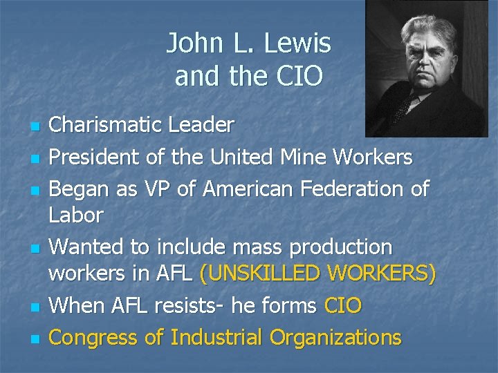 John L. Lewis and the CIO n n n Charismatic Leader President of the