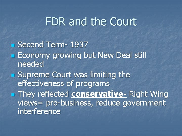 FDR and the Court n n Second Term- 1937 Economy growing but New Deal