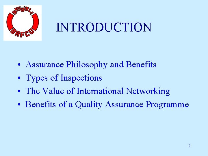 INTRODUCTION • • Assurance Philosophy and Benefits Types of Inspections The Value of International