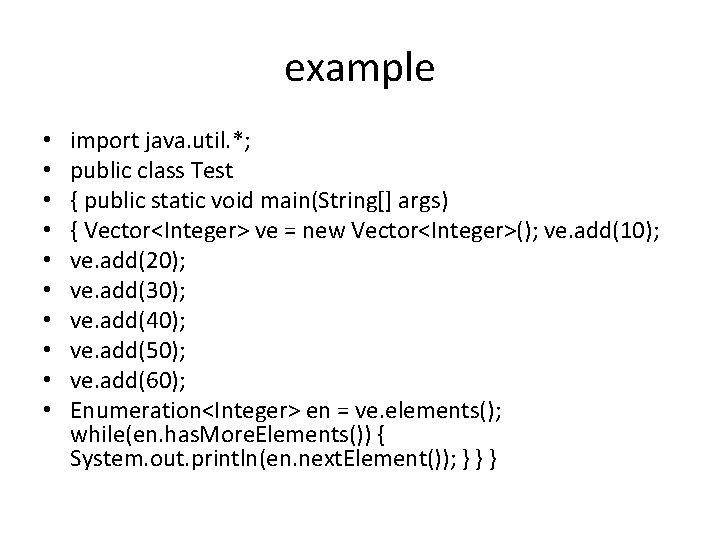 example • • • import java. util. *; public class Test { public static