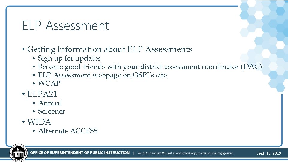 ELP Assessment • Getting Information about ELP Assessments • • Sign up for updates