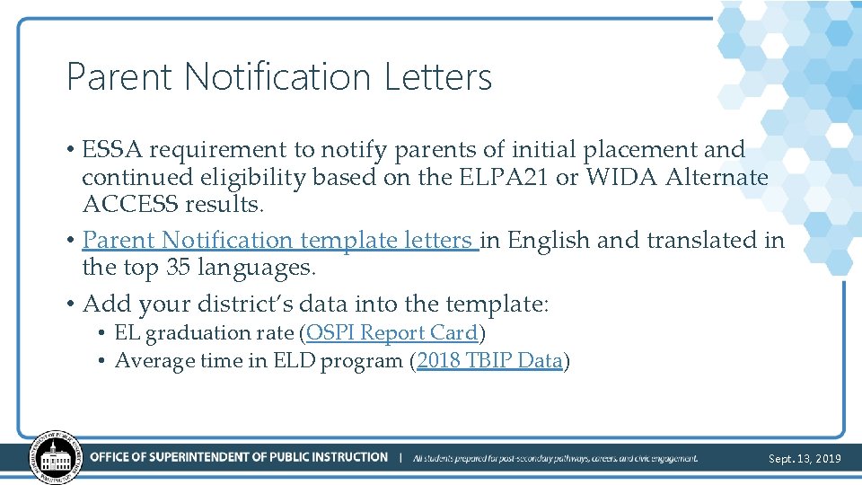 Parent Notification Letters • ESSA requirement to notify parents of initial placement and continued