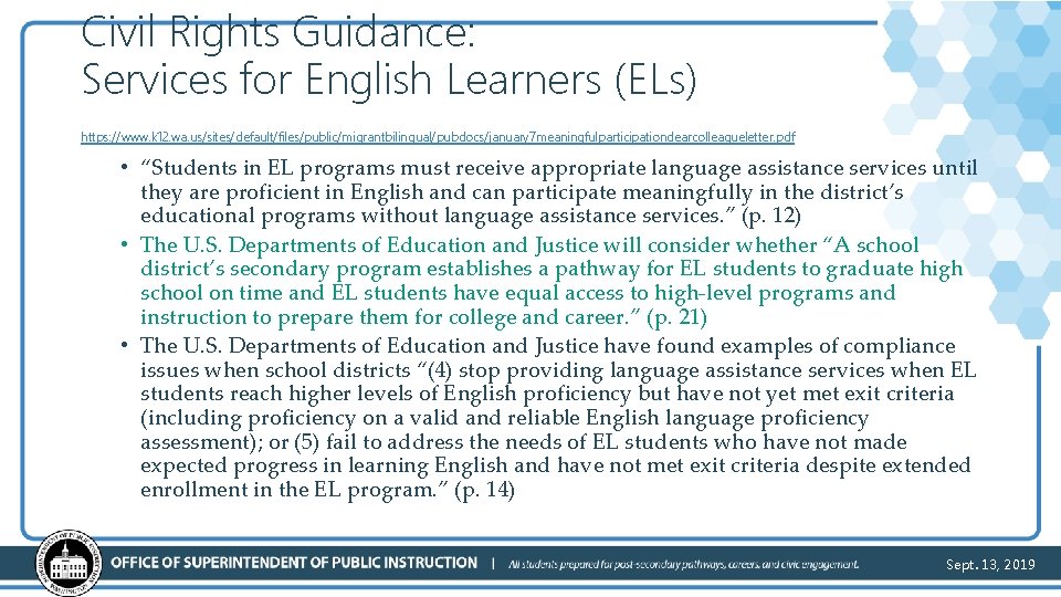 Civil Rights Guidance: Services for English Learners (ELs) https: //www. k 12. wa. us/sites/default/files/public/migrantbilingual/pubdocs/january