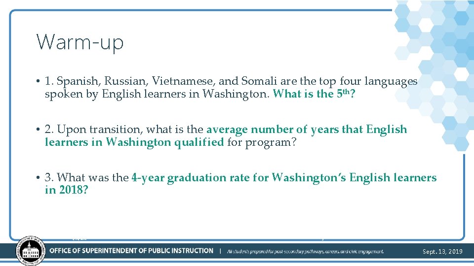 Warm-up • 1. Spanish, Russian, Vietnamese, and Somali are the top four languages spoken