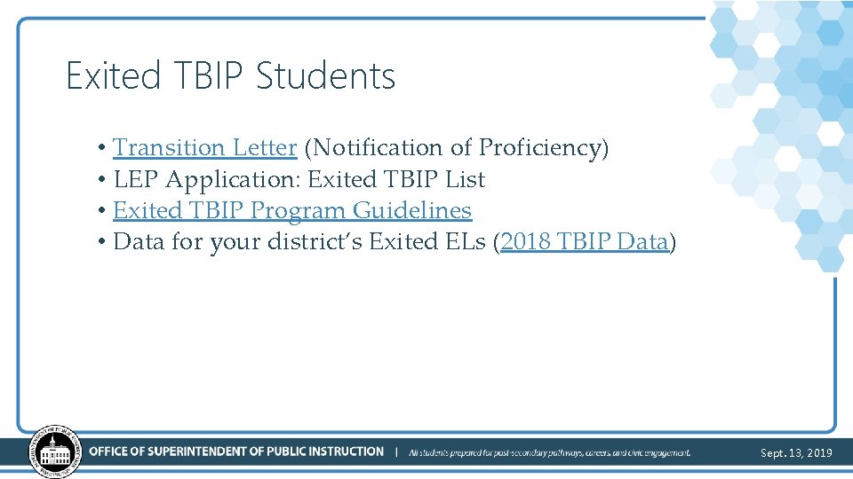 Exited TBIP Students • Transition Letter (Notification of Proficiency) • LEP Application: Exited TBIP