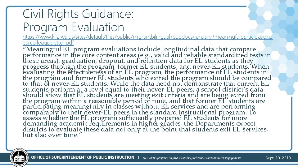 Civil Rights Guidance: Program Evaluation https: //www. k 12. wa. us/sites/default/files/public/migrantbilingual/pubdocs/january 7 meaningfulparticipationd earcolleagueletter.