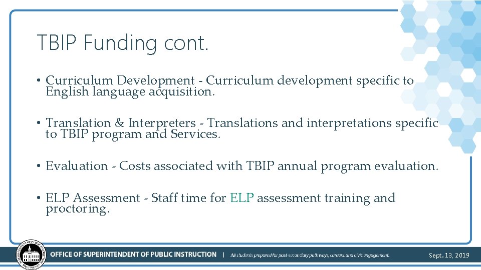 TBIP Funding cont. • Curriculum Development - Curriculum development specific to English language acquisition.