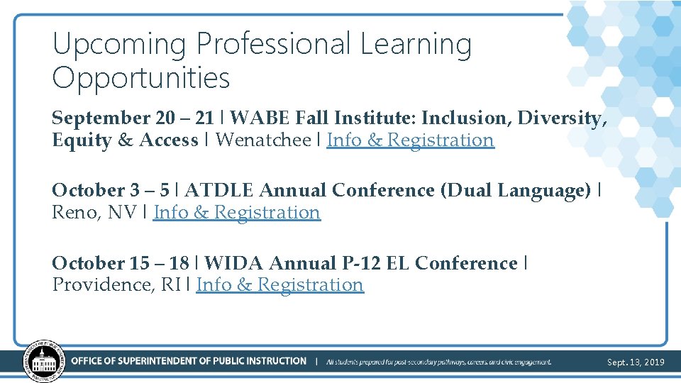 Upcoming Professional Learning Opportunities September 20 – 21 ǀ WABE Fall Institute: Inclusion, Diversity,