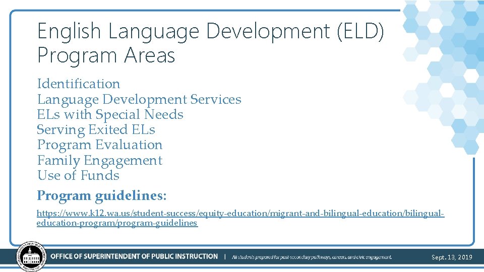 English Language Development (ELD) Program Areas Identification Language Development Services ELs with Special Needs