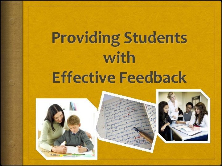 Providing Students with Effective Feedback 