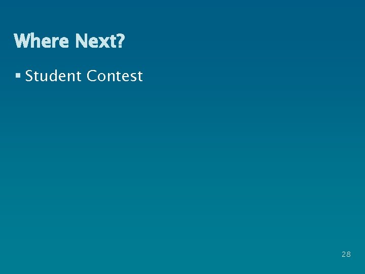 Where Next? § Student Contest 28 