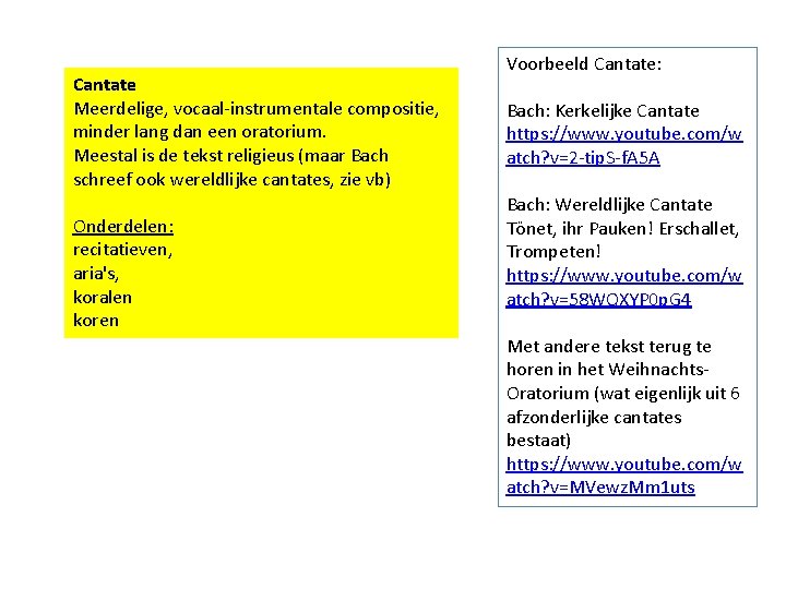 Cantate Meerdelige, vocaal-instrumentale compositie, minder lang dan een oratorium. Meestal is de tekst religieus Cantate Meerdelige, vocaal-instrumentale compositie, minder lang dan een oratorium. Meestal is de tekst religieus