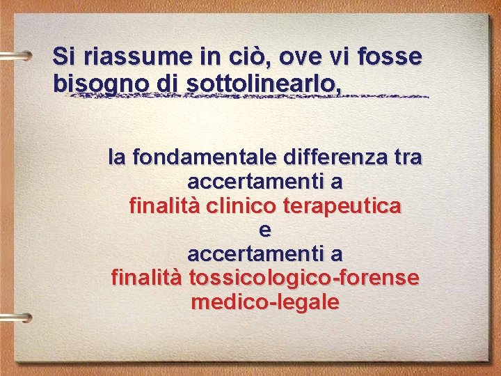 Si riassume in ciò, ove vi fosse bisogno di sottolinearlo, la fondamentale differenza tra