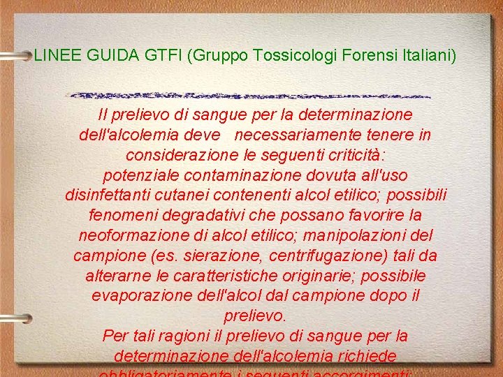 LINEE GUIDA GTFI (Gruppo Tossicologi Forensi Italiani) Il prelievo di sangue per la determinazione