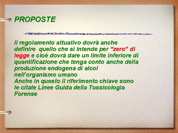 PROPOSTE Il regolamento attuativo dovrà anche definire quello che si intende per “zero” di