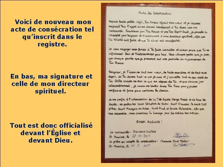 Voici de nouveau mon acte de consécration tel qu’inscrit dans le registre. En Voici de nouveau mon acte de consécration tel qu’inscrit dans le registre. En