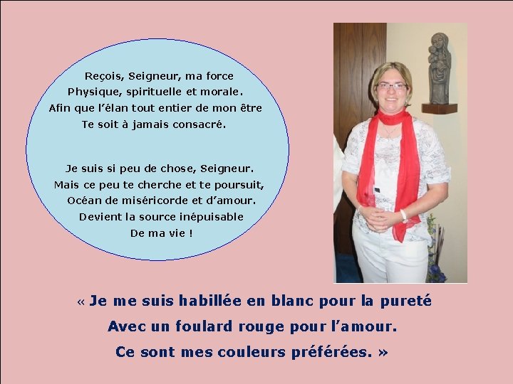 Reçois, Seigneur, ma force Physique, spirituelle et morale. Afin que l’élan tout entier de Reçois, Seigneur, ma force Physique, spirituelle et morale. Afin que l’élan tout entier de