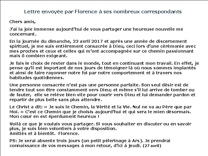 Lettre envoyée par Florence à ses nombreux correspondants Chers amis, J’ai la joie Lettre envoyée par Florence à ses nombreux correspondants Chers amis, J’ai la joie