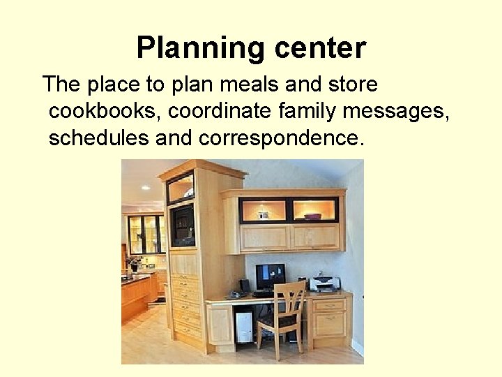Planning center The place to plan meals and store cookbooks, coordinate family messages, schedules