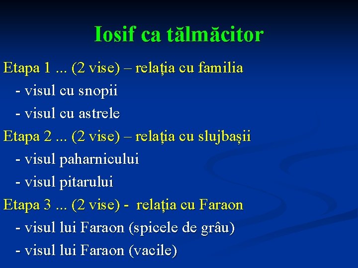 Iosif ca tălmăcitor Etapa 1. . . (2 vise) – relația cu familia -