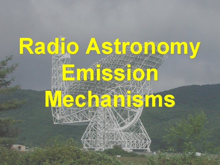 Radio Astronomy Emission Mechanisms 